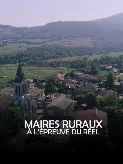 Maires ruraux, à l'épreuve du réel
