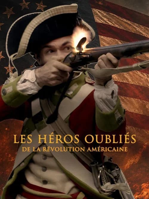 Les héros oubliés de la Révolution américaine