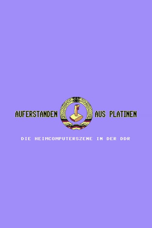 Auferstanden aus Platinen - Die Heimcomputerszene in der DDR