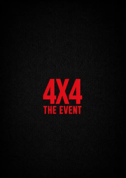 4 X 4: The Event