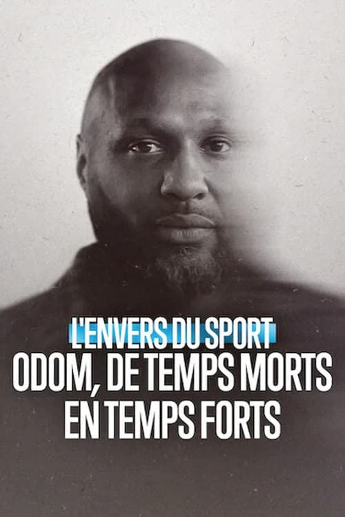L'Envers du sport : Odom, de temps morts en temps forts