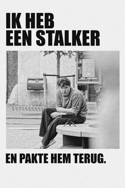 Ik Heb Een Stalker..