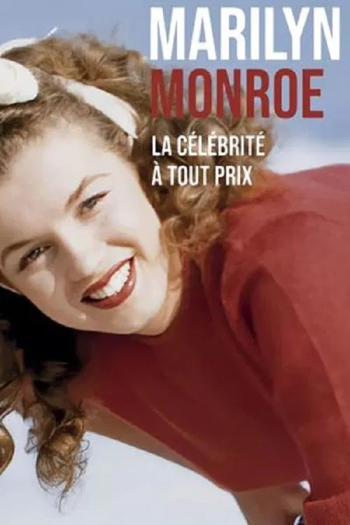 Marilyn Monroe, la célébrité à tout prix