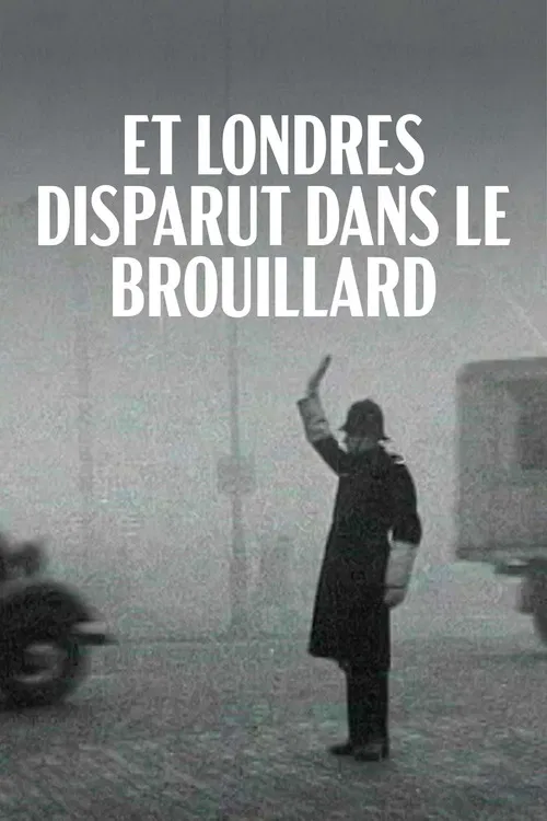 Et Londres disparut dans le brouillard
