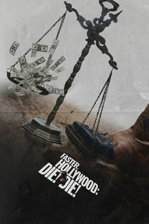 Faster, Hollywood: Die! Die!