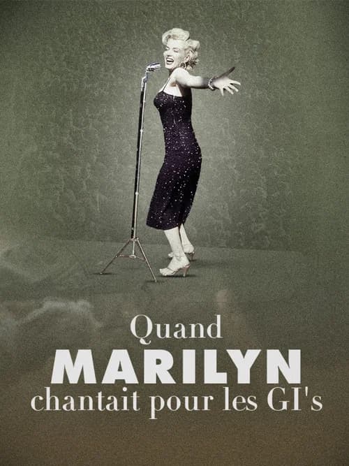Quand Marilyn chantait pour les GI’s