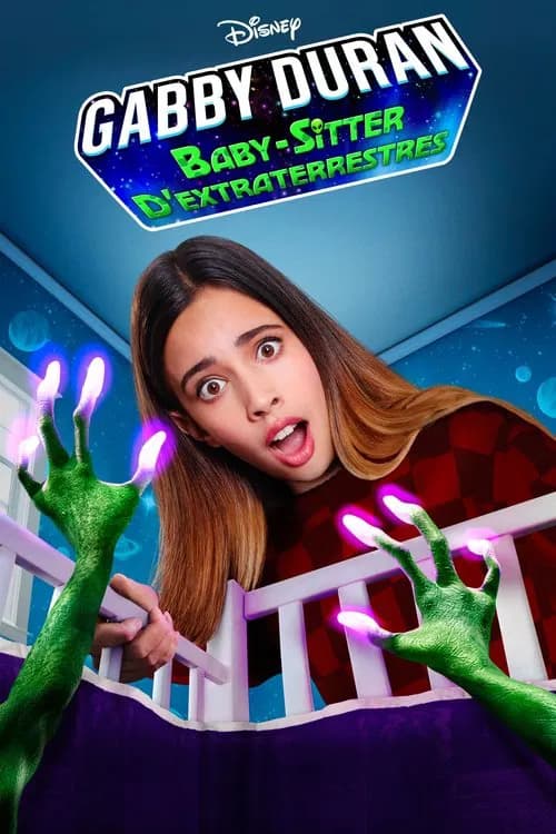 Gabby Duran, Baby-Sitter d'Extraterrestres