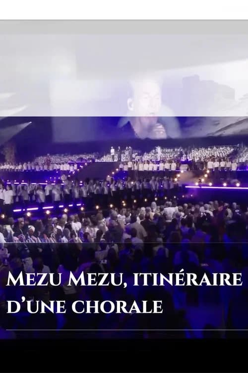 Mezu Mezu : itinéraire d'une chorale