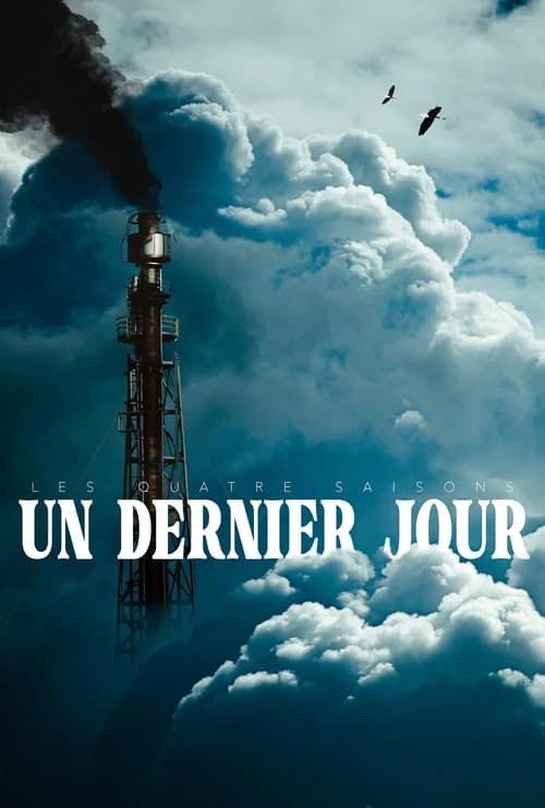 Un Dernier Jour (ou Les Quatre Saisons)