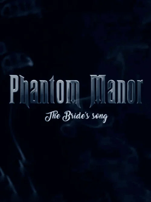 Phantom Manor LE FILM