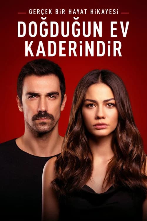 Doğduğun Ev Kaderindir