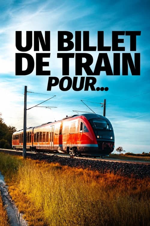 Un billet de train pour...