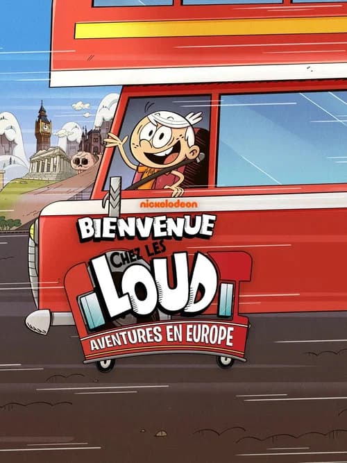 Bienvenue chez les Loud : Aventures en Europe