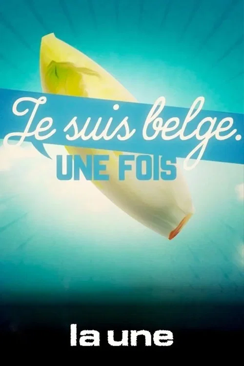 Je suis belge (une fois)