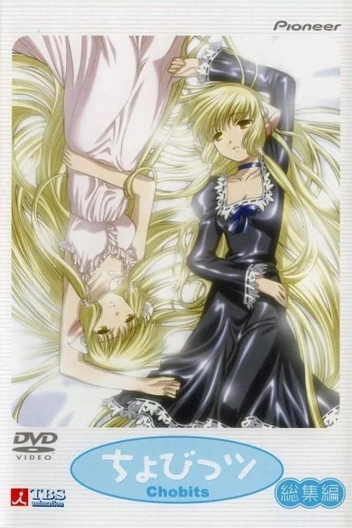 Chobits Recap; Chobits Episode 27: Hibiya and Kotoko Tell the Story; Chobits Special