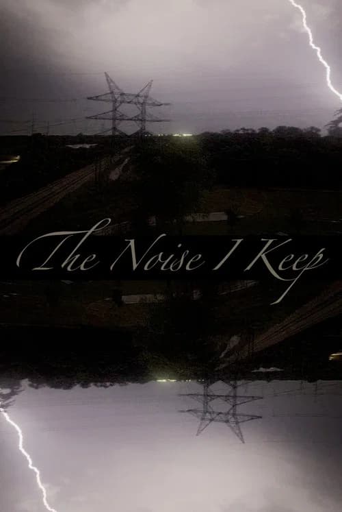 The Noise I Keep