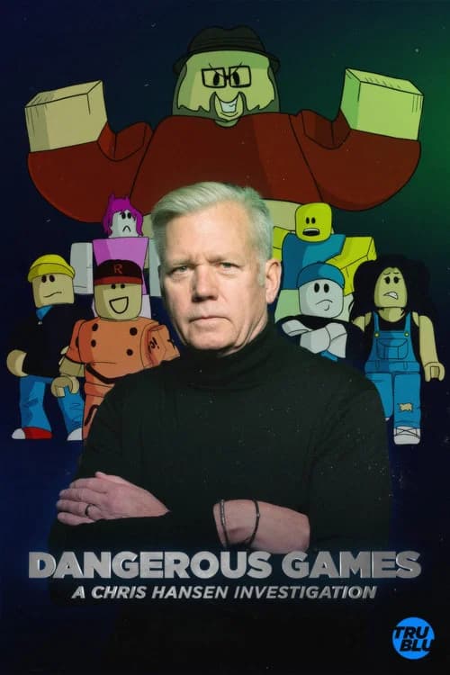 Dangerous Games: A Chris Hansen Investigation