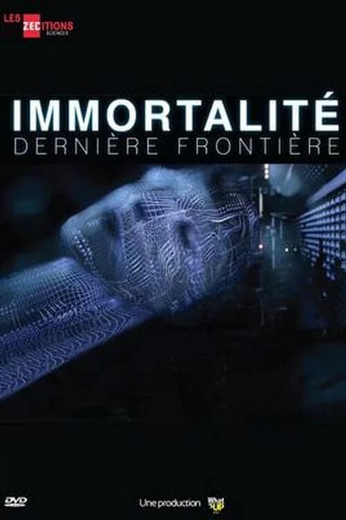 Immortalité, Dernière Frontière