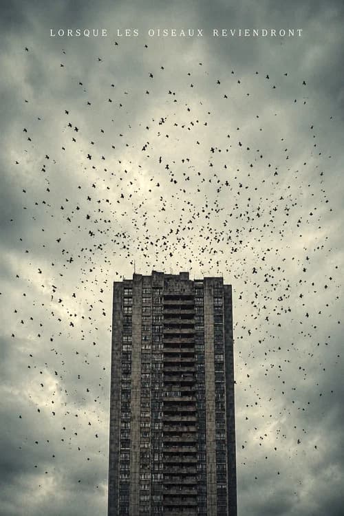 Lorsque Les Oiseaux Reviendront