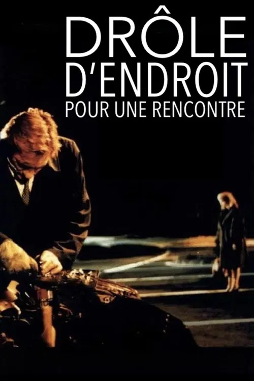 Drôle d'endroit pour une rencontre
