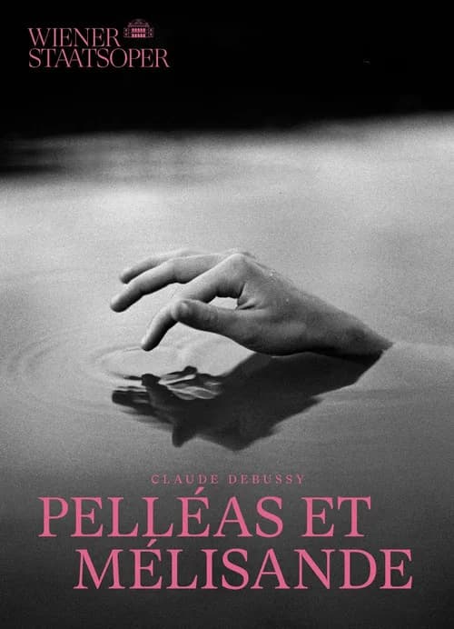 Pelléas et Mélisande - Wiener Staatsoper