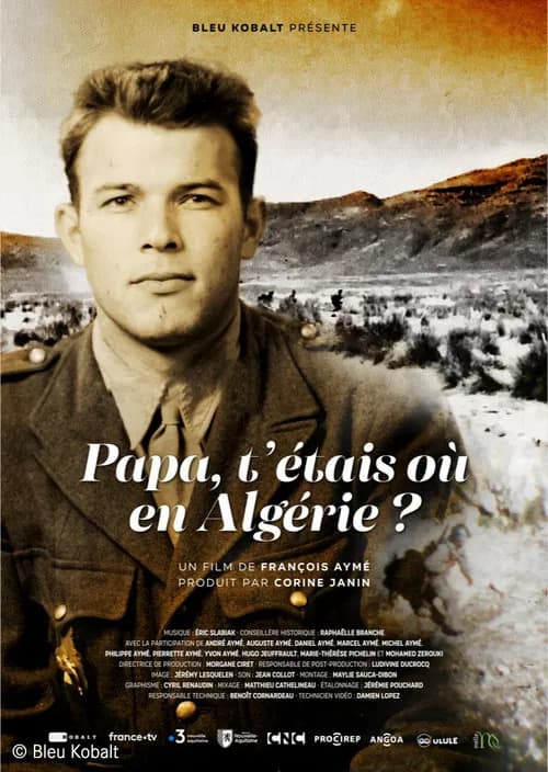 Papa, t'étais où en Algérie ?