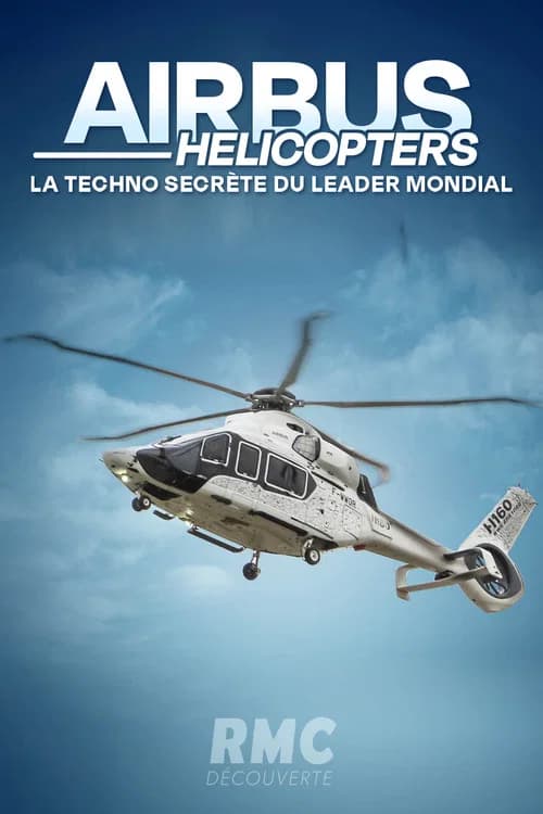 Airbus Hélicopters : la techno secrète du leader mondial