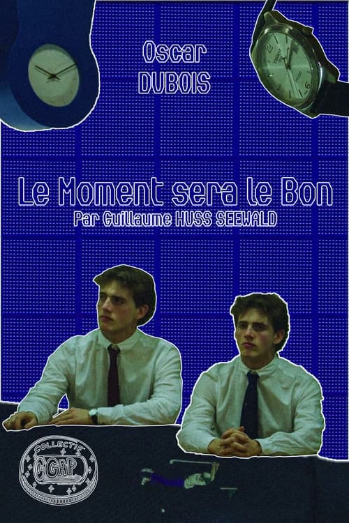 Le Moment sera le Bon