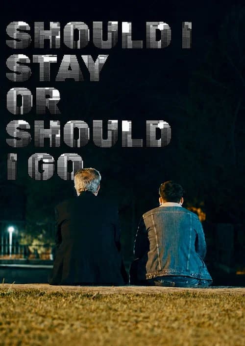 Should I Stay Or Should I Go