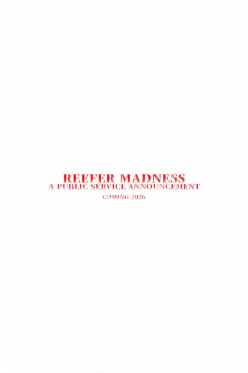 Reefer Madness - A Public Service Announcement