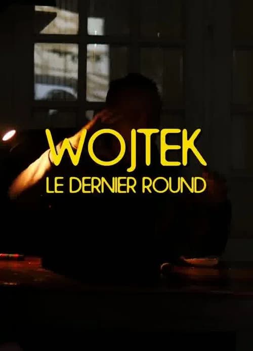Wojtek : Le dernier round