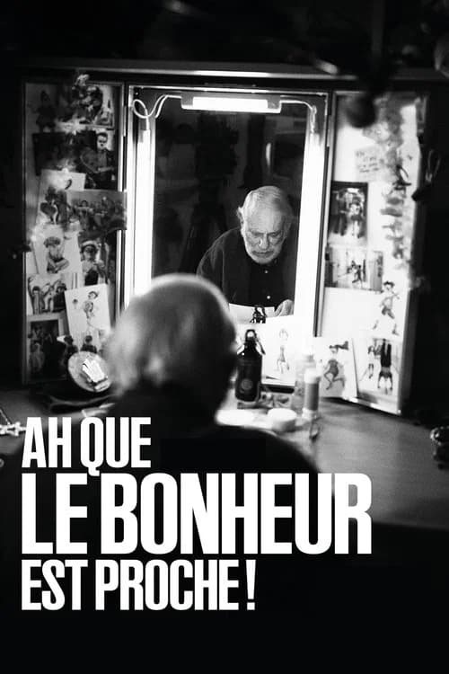 Ah que le bonheur est proche !