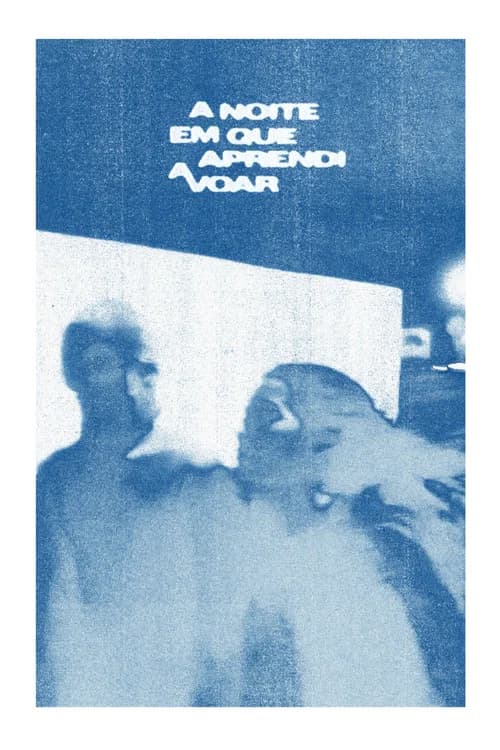A Noite Em Que Aprendi A Voar
