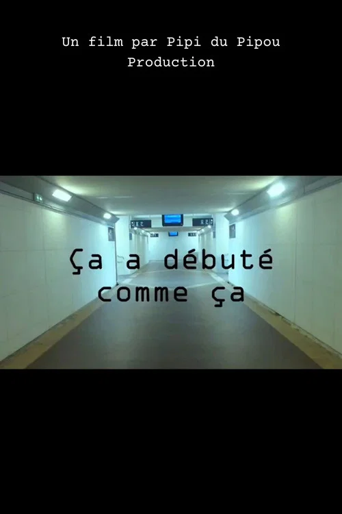 Ça a débuté comme ça