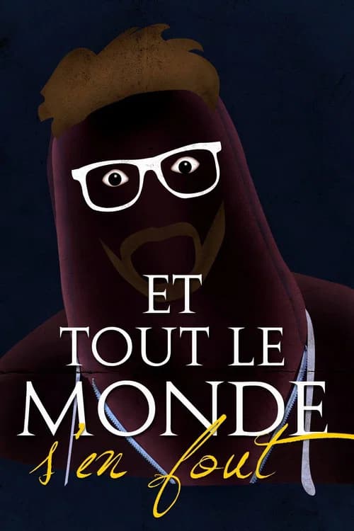 Et tout le monde s'en fout