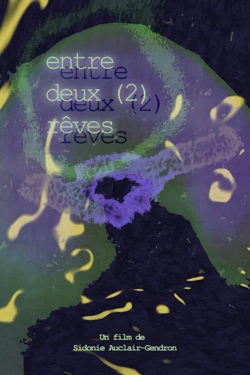 entre deux (2) rêves
