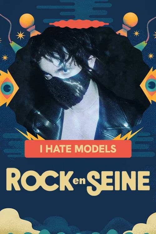 I Hate Models - Rock en Seine 2025