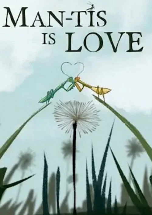 Man-tis is Love