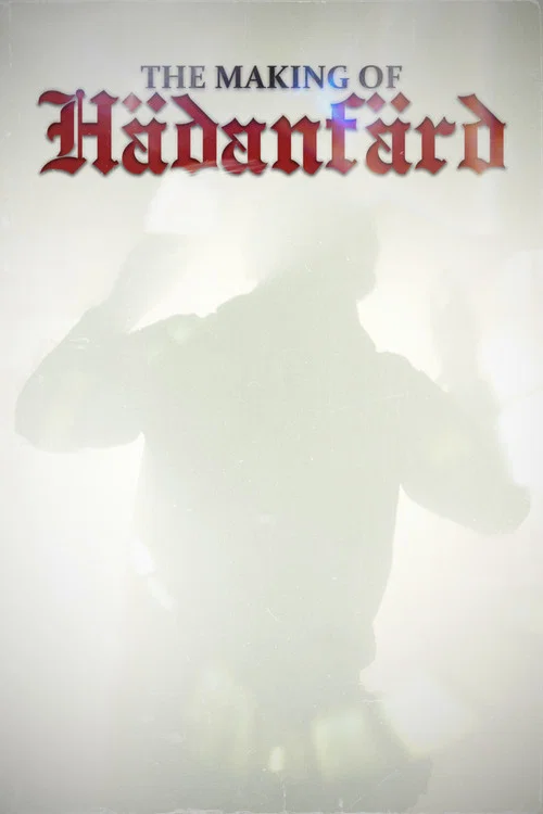 The making of Hädanfärd