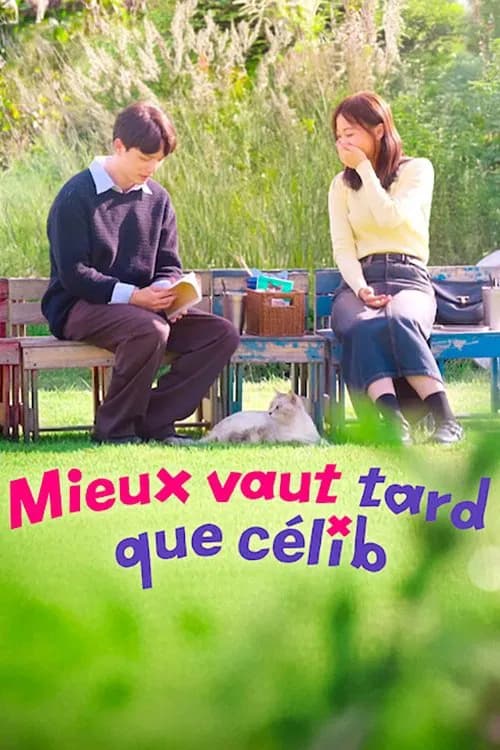 Mieux vaut tard que celib'
