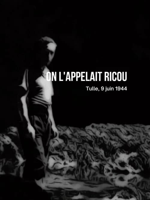 On l'appelait Ricou, Tulle, 9 juin 1944