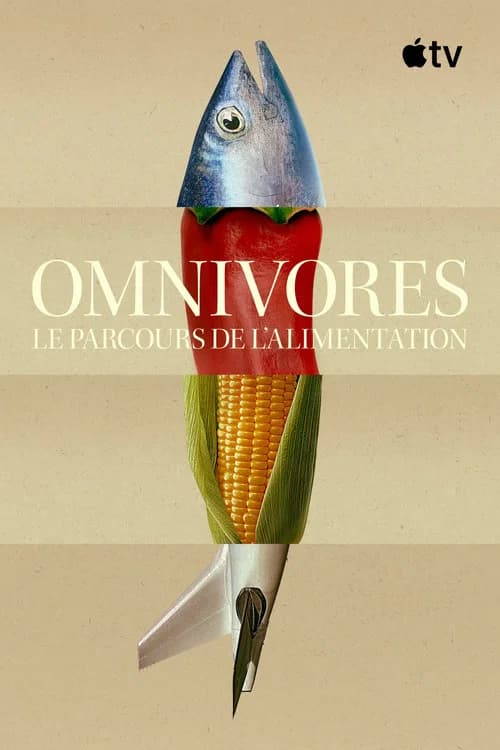 Omnivores : Le parcours de l’alimentation