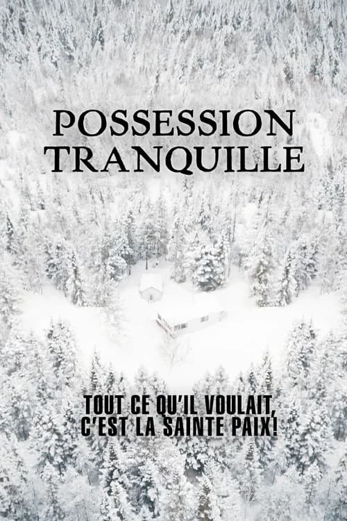Possession tranquille