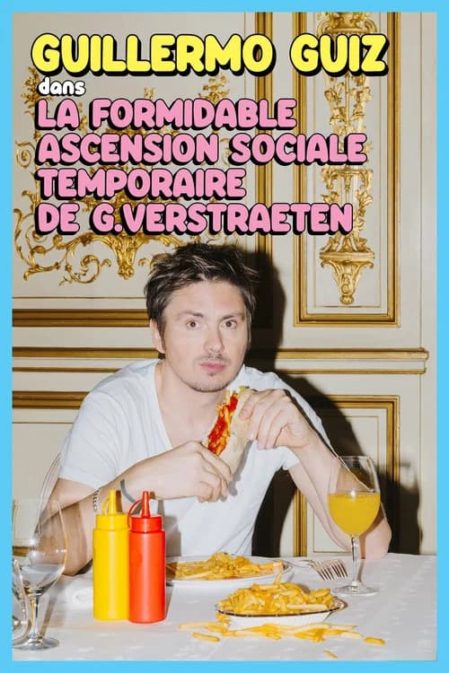 Guillermo Guiz - La formidable ascension sociale temporaire de Guy Verstraeten