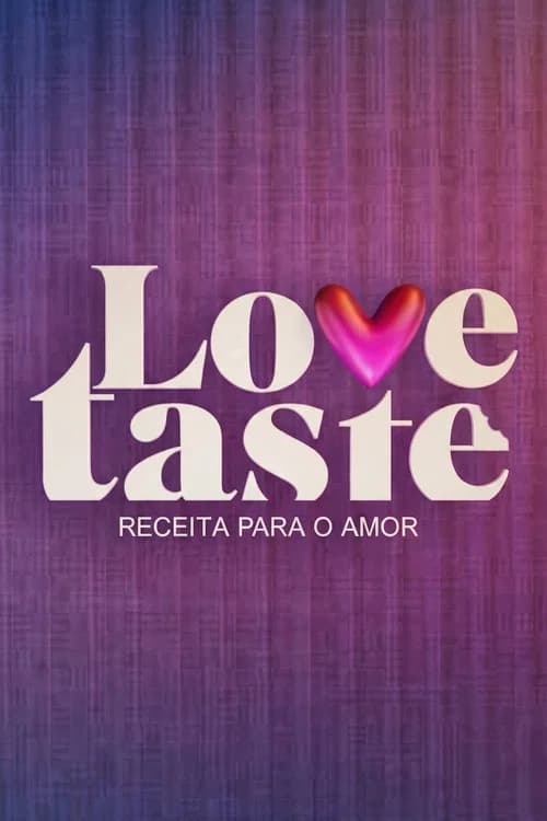 Love Taste: Receita Para o Amor