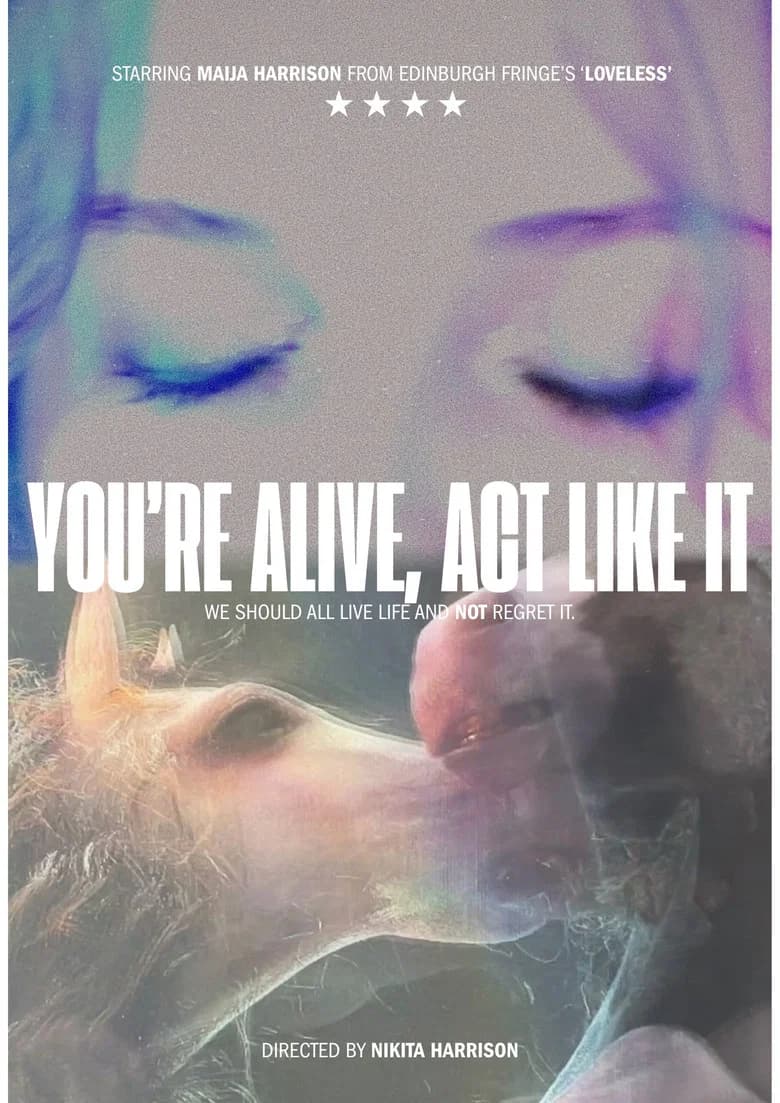 You're Alive, Act Like It