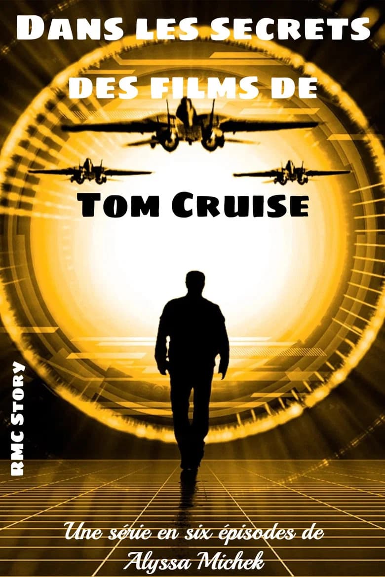 Dans les secrets des films de Tom Cruise