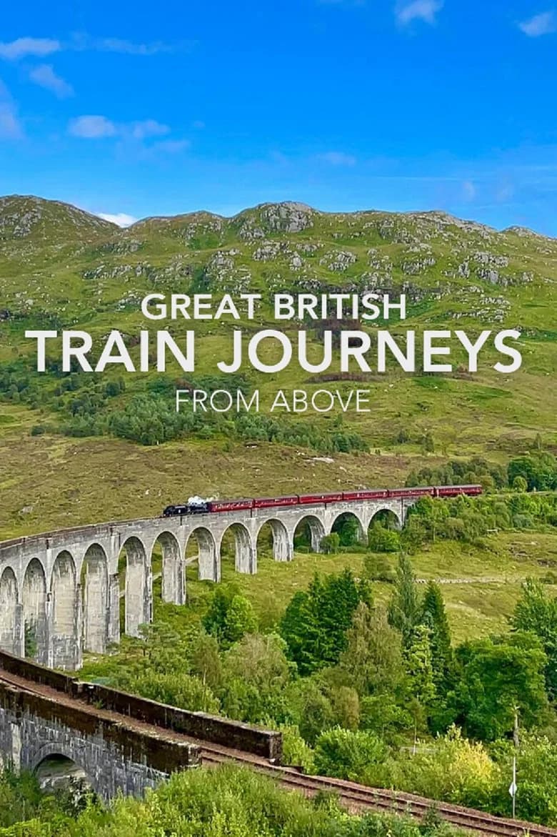 Great British Train Journeys from Above