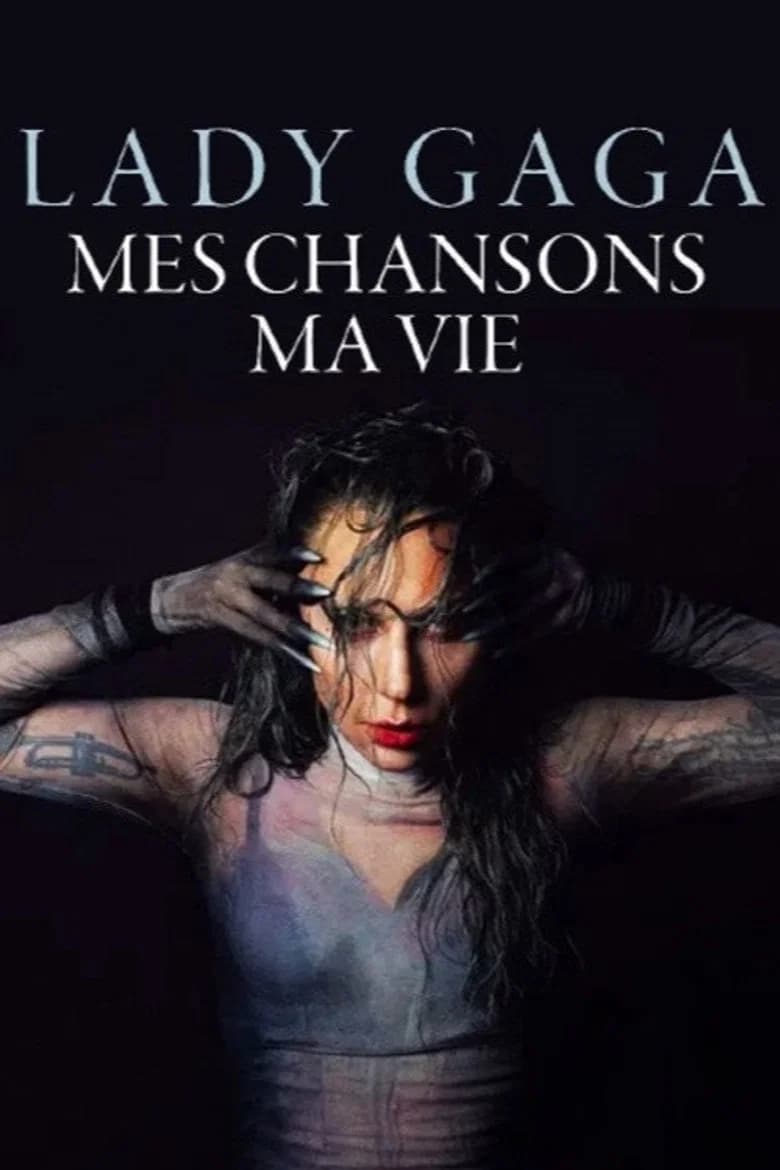 Lady Gaga - Mes chansons. Ma vie