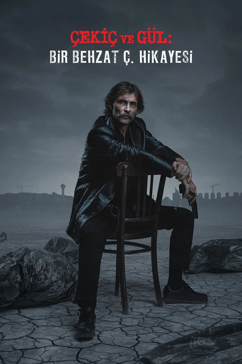 Çekiç ve Gül: Bir Behzat Ç. Hikayesi